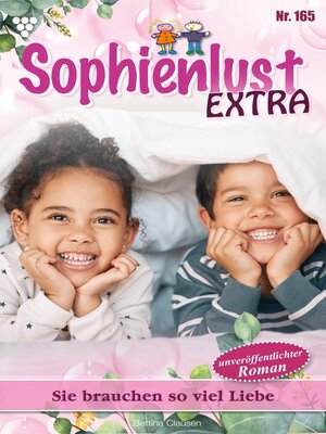 cover image of Sie brauchen so viel Liebe